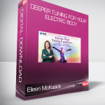 Eileen McKusick - Deeper Tuning for Your Electric Body