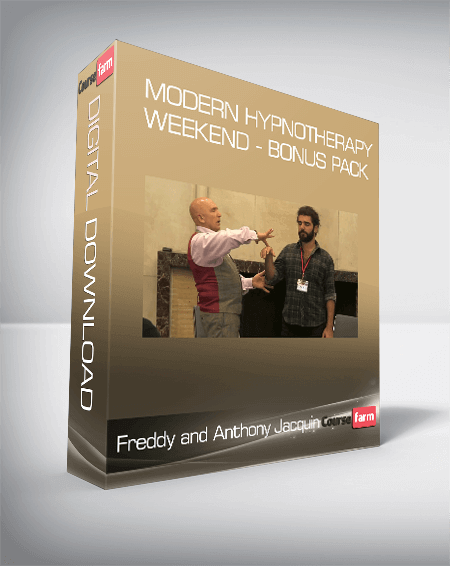 Freddy and Anthony Jacquin - Modern Hypnotherapy Weekend - Bonus Pack