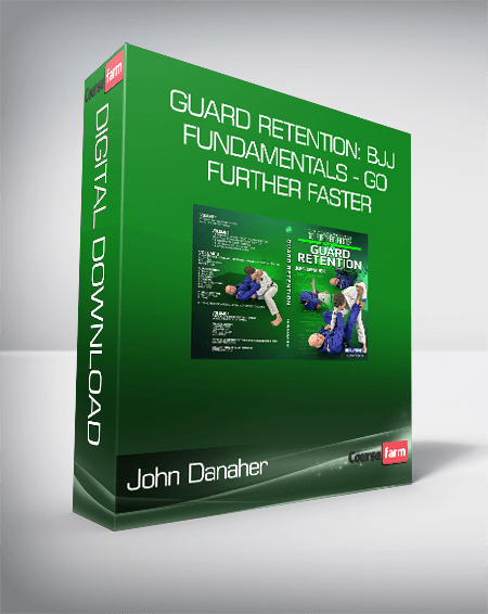 John Danaher - Guard Retention: BJJ Fundamentals - Go Further Faster