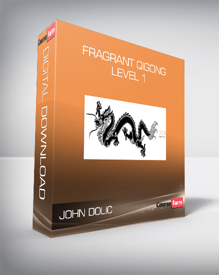 John Dolic - Fragrant Qigong Level 1
