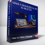 How to Make a Mixtape - Make a Seamless DJ Mix in Ableton