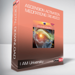 I AM University - Ascension Activation Meditations (Revised)