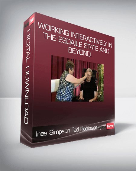 Ines Simpson & Ted Robinson - Working Interactively in the Esdaile State and Beyond.