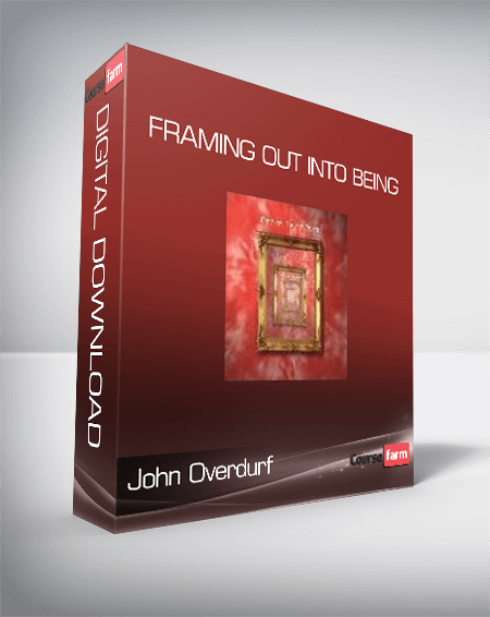John Overdurf - Framing Out Into Being