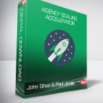 John Shea & Paul James - Agency Scaling Accelerator