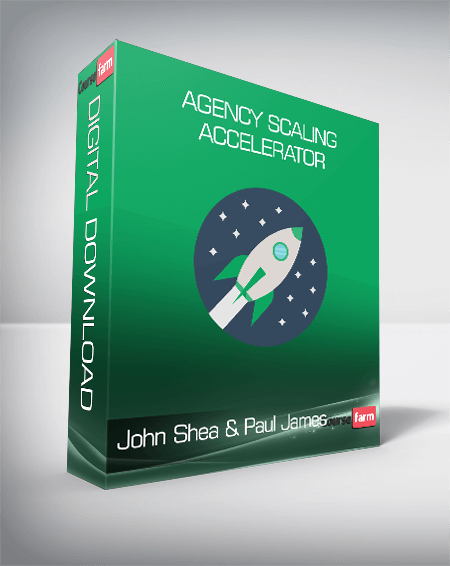 John Shea & Paul James - Agency Scaling Accelerator