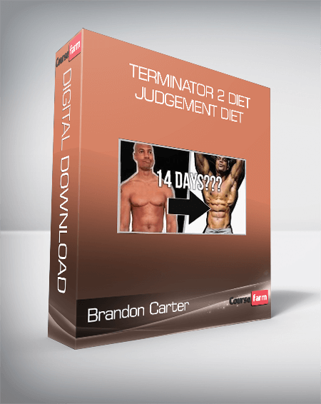 Brandon Carter - Terminator 2 Diet / Judgement Diet