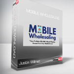 Justin Wilmot - Mobile Wholesaling