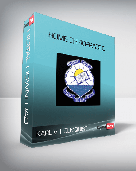 Karl V. Holmquist - Home Chiropractic