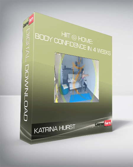 Katrina Hurst - HIIT @ Home: Body Confidence in 4 Weeks