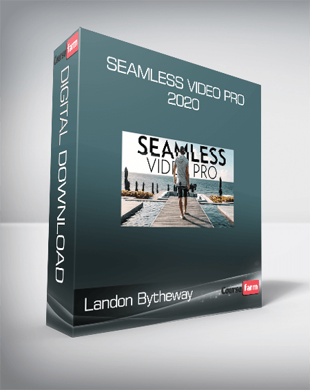 Landon Bytheway - Seamless Video Pro 2020