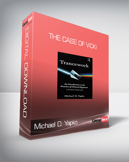 Michael D. Yapko - The Case of Vicki