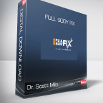 Dr. Scott Mills - Full Body Fix