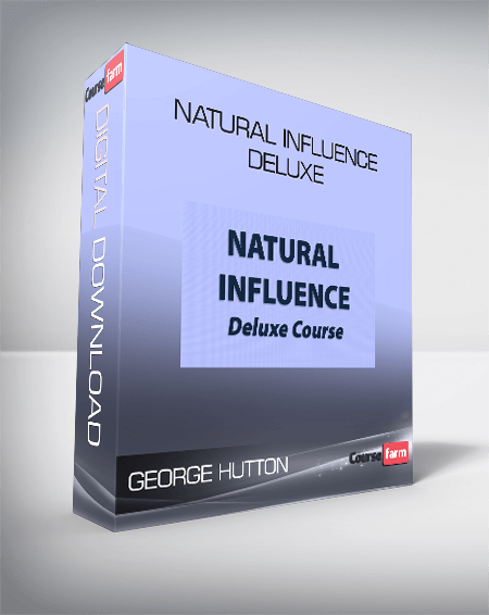 Natural Influence deluxe - George Hutton