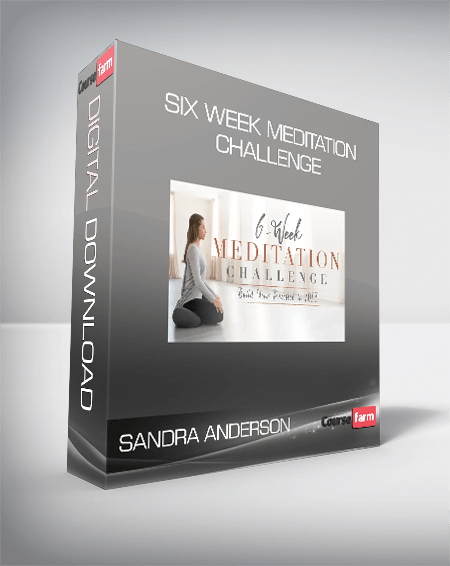 Sandra Anderson - Six Week Meditation Challenge