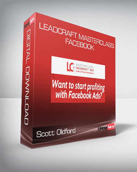 Scott Oldford - Leadcraft Masterclass: Facebook