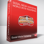 Social Media Marketing World 2018 Recordings