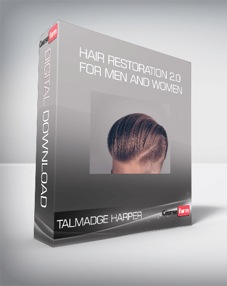 Talmadge Harper - Hair Restoration 2.0 - For Men and Women