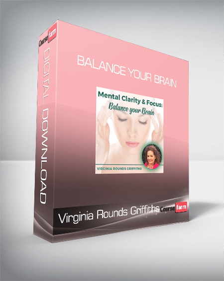 Virginia Rounds Griffiths - Balance your Brain
