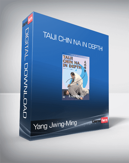 Yang Jwing-Ming - Taiji Chin Na in Depth