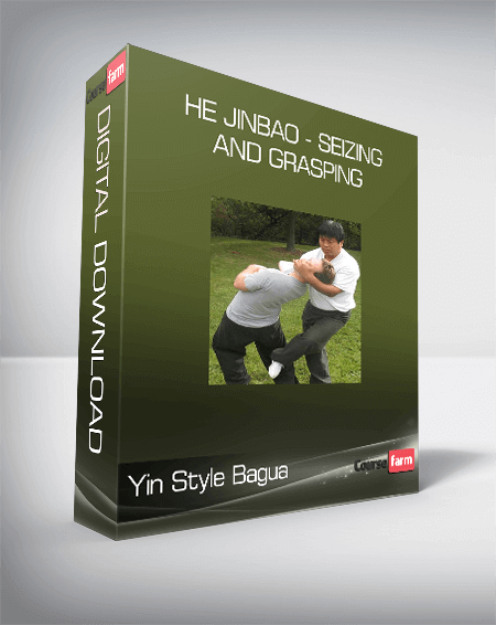 Yin Style Bagua - He Jinbao - Seizing and Grasping