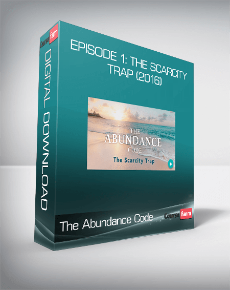 The Abundance Code - Episode 1: The Scarcity Trap (2016)