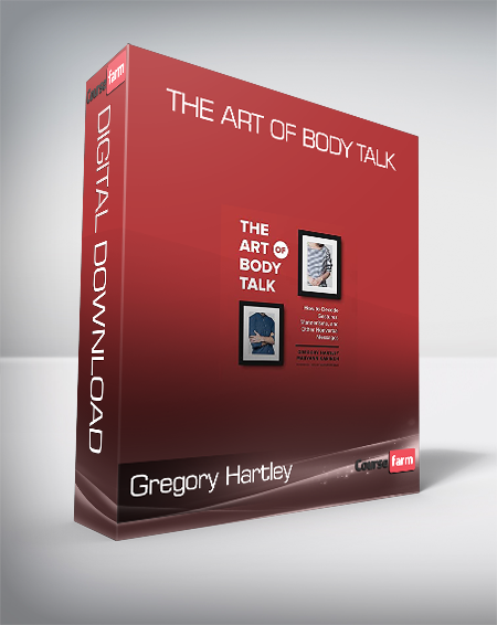 Gregory Hartley & Maryann Karinch - The Art of Body Talk