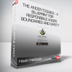 Haven Institute - The Anger Toolbox - A Blueprint for Responsible Anger - Boundaries and Safety