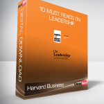 Harvard Business Review (HBR) - 10 Must Reads on Leadership