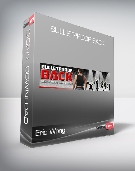 Eric Wong - Bulletproof Back