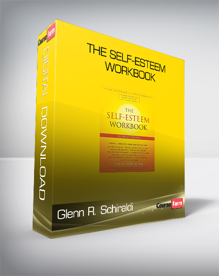 Glenn R. Schiraldi - The Self-Esteem Workbook