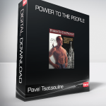 Pavel Tsatsouline - Power to the People