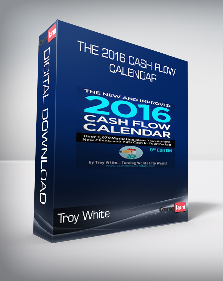Troy White - The 2016 Cash Flow Calendar