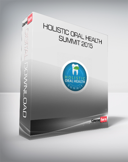 Holistic Oral Health Summit 2015