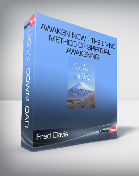 Fred Davis - Awaken NOW - The Living Method of Spiritual Awakening