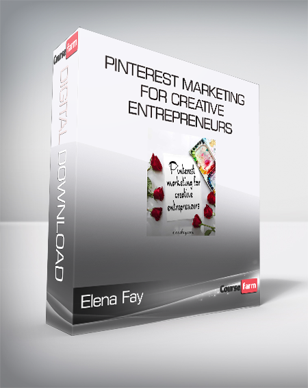 Elena Fay - Pinterest Marketing For Creative Entrepreneurs