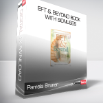 Pamela Bruner & John Bullough - EFT & Beyond book with bonuses