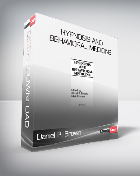 Daniel P. Brown and Erika Fromm - Hypnosis and Behavioral Medicine