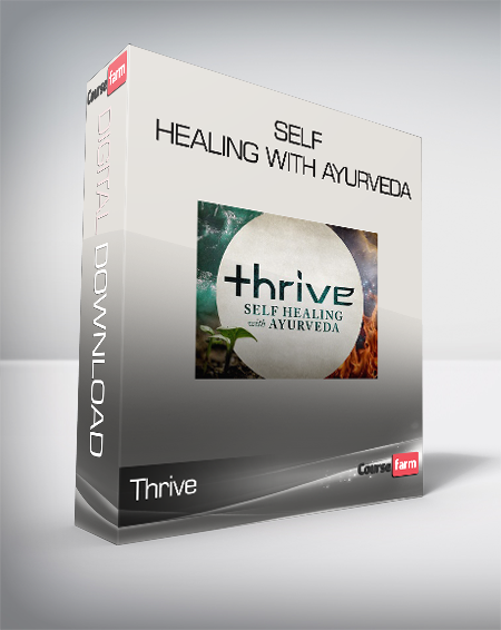 Thrive - Self Healing with Ayurveda