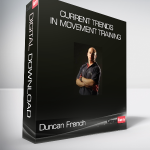 Duncan French - Current Trends in Movement Training