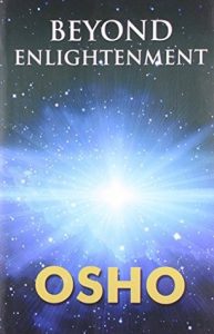 Osho - Beyond Enlightenment