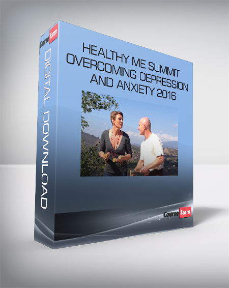 Healthy ME Summit - Overcoming Depression and Anxiety 2016