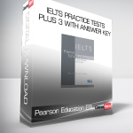 Pearson Education ESL - IELTS Practice Tests Plus 3 with Answer Key