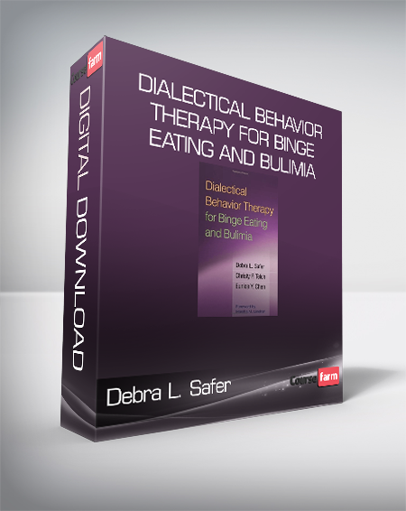 Debra L. Safer - Dialectical Behavior Therapy for Binge Eating and Bulimia