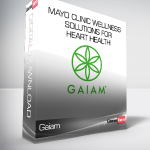 Gaiam - Mayo Clinic Wellness Solutions for Heart Health