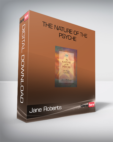 Jane Roberts - The Nature of the Psyche