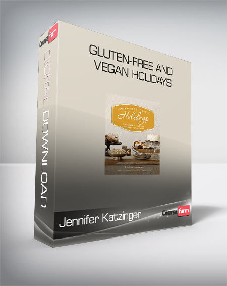 Jennifer Katzinger - Gluten-Free and Vegan Holidays