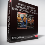 Tom DeBlass - Ripped In 12 Weeks Intermittent Fasting & Easy Bodyweight Fitness