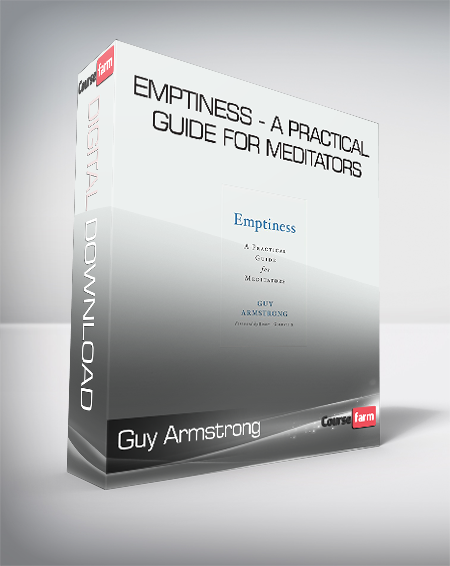 Guy Armstrong - Emptiness - A Practical Guide for Meditators