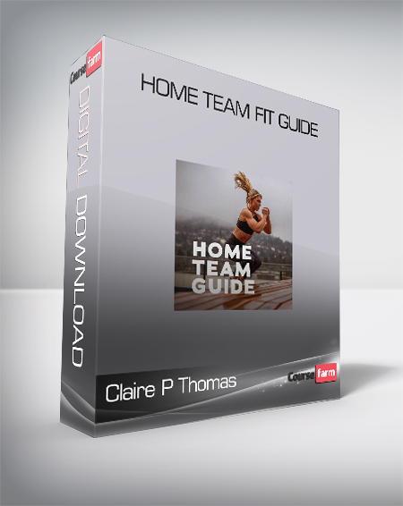 Claire P Thomas - Home Team Fit Guide